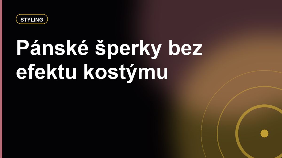 Pánské šperky: prsteny, řetízky, náramky a manžetové knoflíčky bez efektu kostýmu