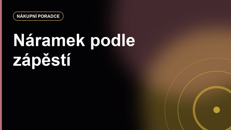 Náramek podle zápěstí: jak vybrat velikost, zapínání a styl